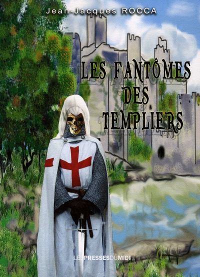 Les fantômes des templiers