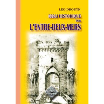 Essai historique sur l'Entre-deux-Mers - 1