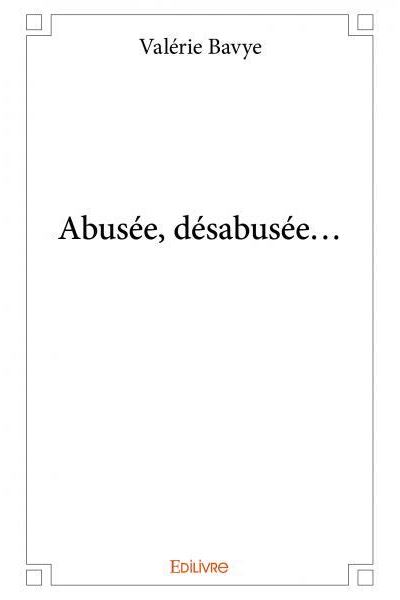 Abusée, désabusée…