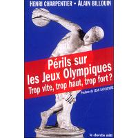 Perils Sur Les Jeux Olympiques Perils Sur Les Jeux Olympiques Relie Henri Charpentier Alain Billouin Jean Lacouture Achat Livre Fnac