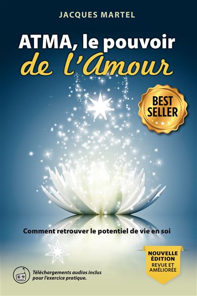 Atma Le Pouvoir De L Amour Comment Retrouver Le Potentiel De Vie En Soi Livre Cd Jacques Martel Josee Boucher Achat Livre Fnac