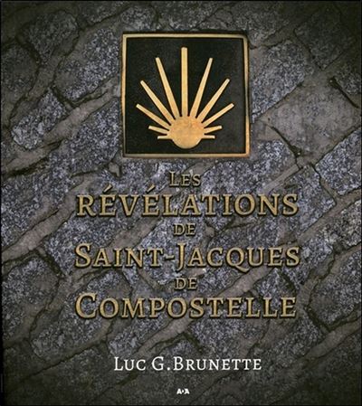 Les revelations de saint-jacques de compostelle