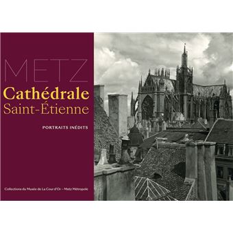 Metz. Cathédrale Saint-Etienne