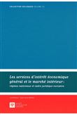 Les services d'intérêt économique général et le marché intérieur : régimes natio