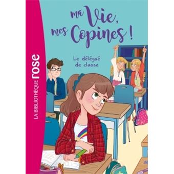 Ma vie, mes copinesMa vie, mes copines 02 - Le délégué de classe
