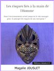 Les risques liés à la main de l'Homme