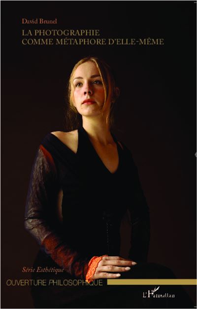 La photographie comme métaphore d'elle-même - David Brunel - broché