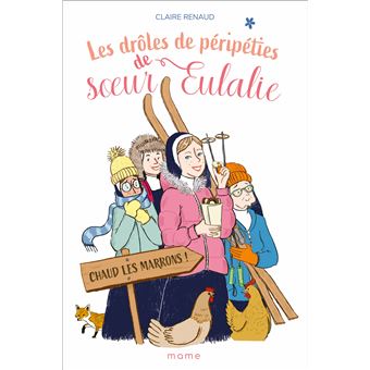 Les drôles de péripéties de soeur Eulalie - Chaud les marrons !
