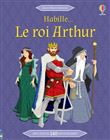 Le roi Arthur - Habille...