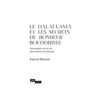Le dalaï-lama et les secrets du bonheur bouddhiste