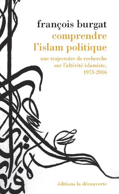 Comprendre L'islam Politique - Broché - François Burgat - Achat Livre ...