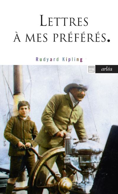 Lettres à mes petits préférés - Lettres inédites et délicieuses à ses enfants - Rudyard Kipling - Poche
