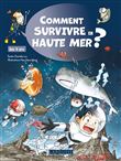 Comment SURVIVRE en HAUTE MER ?