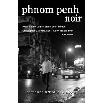 Phnom Penh Noir ebook ePub James Grady Roland Joff