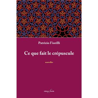 Ce que fait le crépuscule