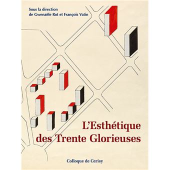 L'esthétique des Trente Glorieuses