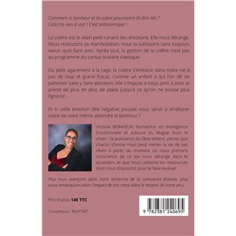 Mon bonheur : la raison de ma colère