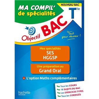 Objectif BAC Ma compil' de spécialités SES et HGGSP + Grand Oral + option Maths complémentaires