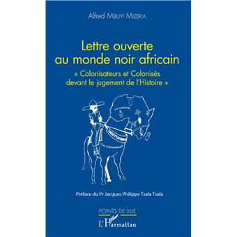 Lettre ouverte au monde noir africain