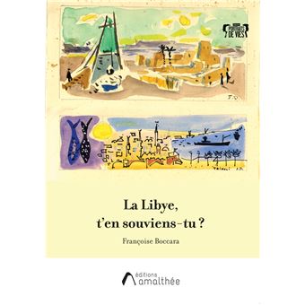 La Libye, t'en souviens-tu ?