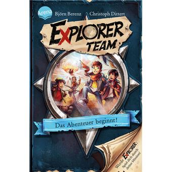 EXPLORER TEAM. DAS ABENTEUER BEGINNT!