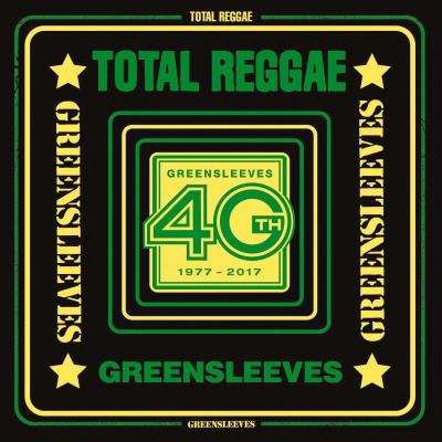 Total reggae/greensleeves 40th anniversary