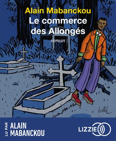 Le commerce des Allongés - Alain Mabanckou - Texte lu (CD)