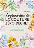 Le grand livre de la couture zéro déchet