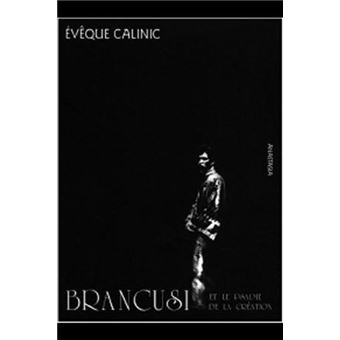 Brancusi et le psaume de la création