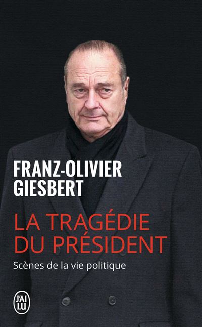 La tragédie du président - Franz-Olivier Giesbert - Poche