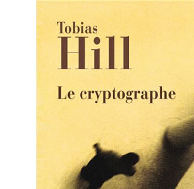 Cryptographe (Le) - Tobias Hill - Poche