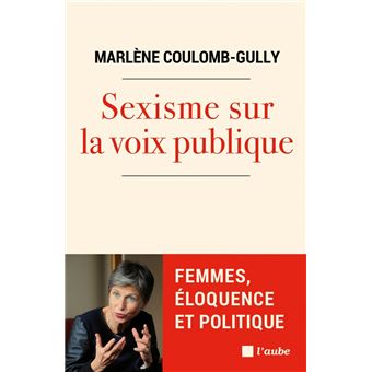 Sexisme sur la voix publique - Femmes, éloquence et politiqu