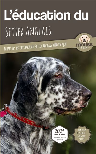 L'éducation du Setter Anglais -  Mouss Le Chien - broché