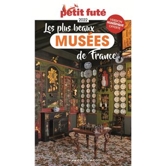 Guide Musées de France 2022 Petit Futé