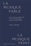 La musique parle, la musique peint. Les voies de l'imitation et de la référence dans l'art des sons