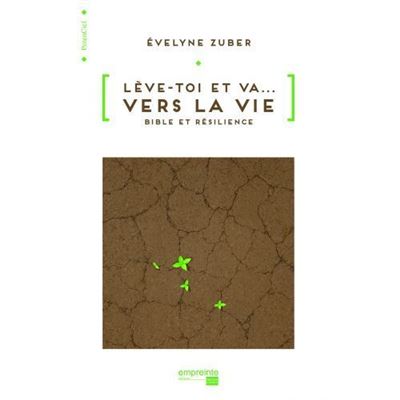 Lève-toi et va vers la vie