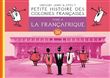Petite histoire des colonies françaises Tome 4 -Françafrique