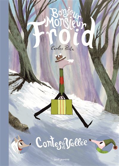 Bonjour Monsieur Froid. Contes de la Vallée - Carles Porta - cartonné