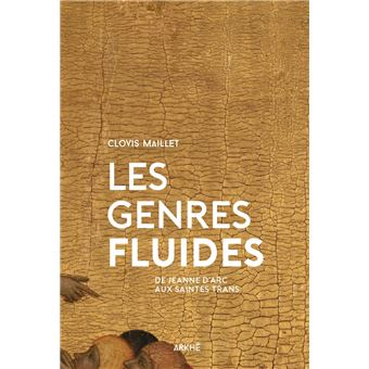 Les genres fluides - De Jeanne d'Arc aux saintes trans