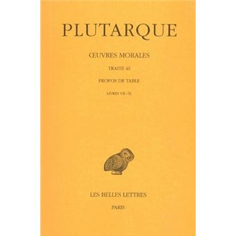 Œuvres morales. Tome IX, 3e partie : Traité 46