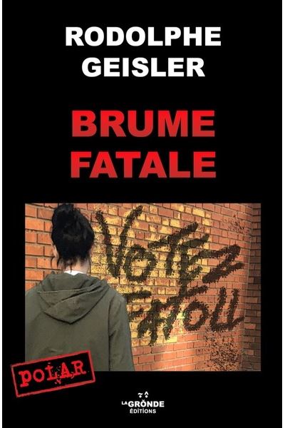 Brume fatale - Rodolphe Geisler - broché