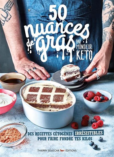 50 Nuances de gras, par Monsieur Kéto