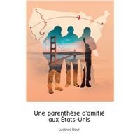Une parenthèse d’amitié aux États-Unis