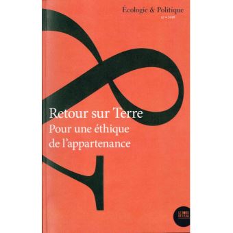 Retour sur Terre. Pour une éthique de l'appartenance