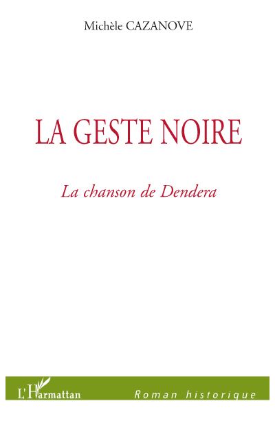Geste noire, la chandon de Dendera