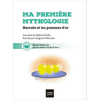 Ma première Mythologie - Hercule et les pommes d'or - CP/CE1 6/7 ans