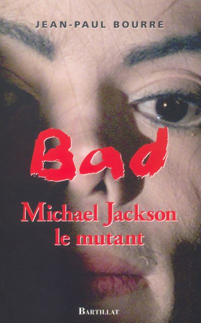 Bad Mickael Jackson Le mythe