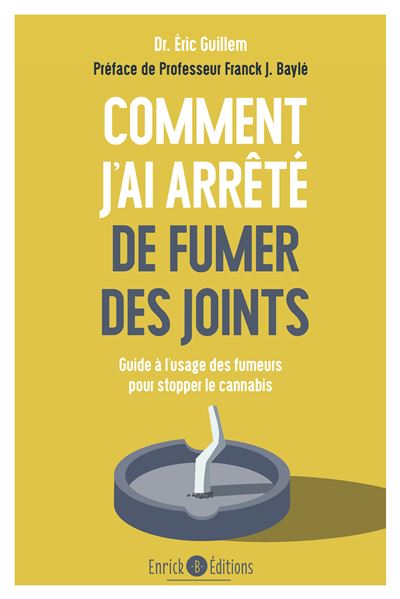 Comment j'ai arrêté de fumer des joints - Eric Guillem - broché