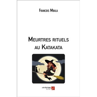 Meurtres rituels au Katakata