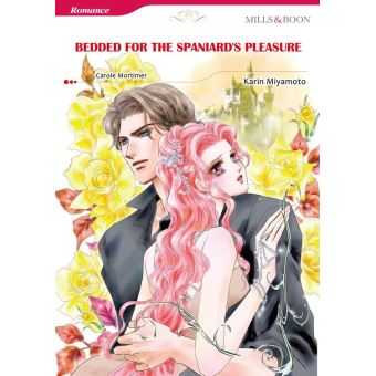 Comics BEDDED FOR THE SPANIARDS PLEASURE Mills Boon Comics BEDDED FOR THE SPANIARDS PLEASURE Mills Boon
